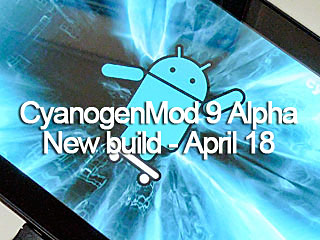 CyanogenMod9 newbuild April 18